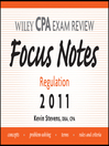 Wiley CPA Examination Review Focus Notes (eBook): Regulation 2011
